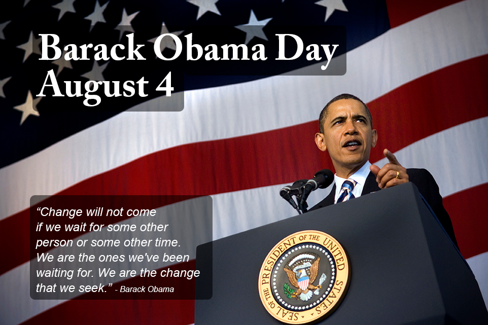 Barack Obama Day - August 4
